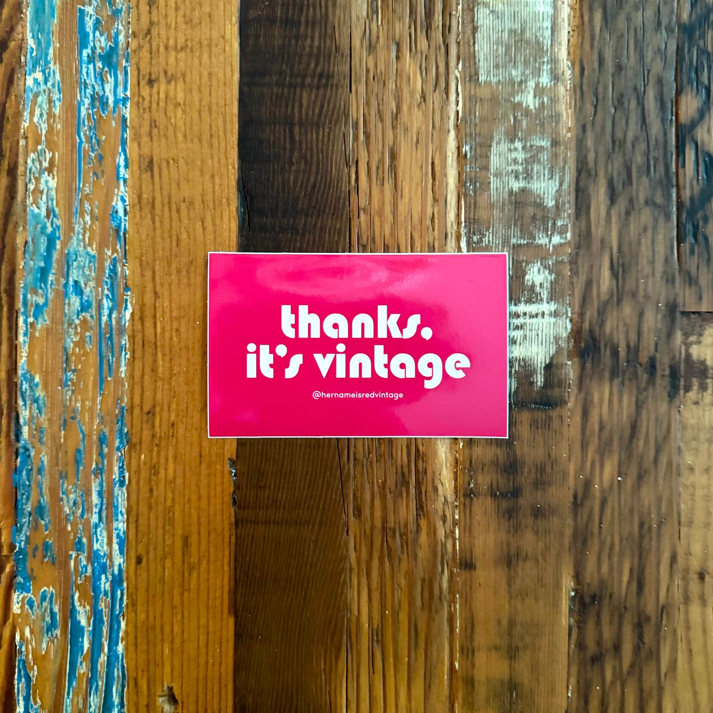 thanks it's vintage custom vinyl decal stickers produced by Her Name Is Red Vintage