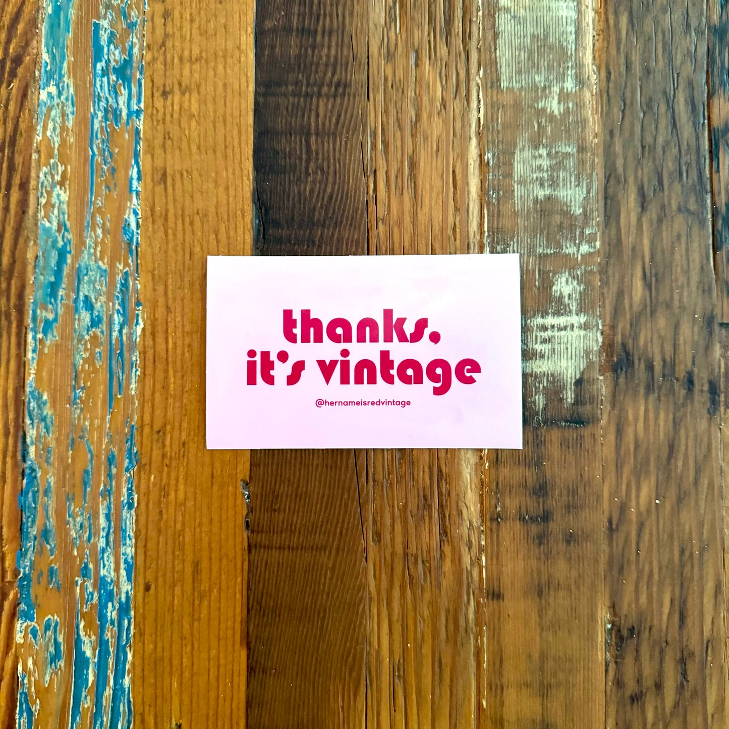 thanks it's vintage custom vinyl decal stickers produced by Her Name Is Red Vintage