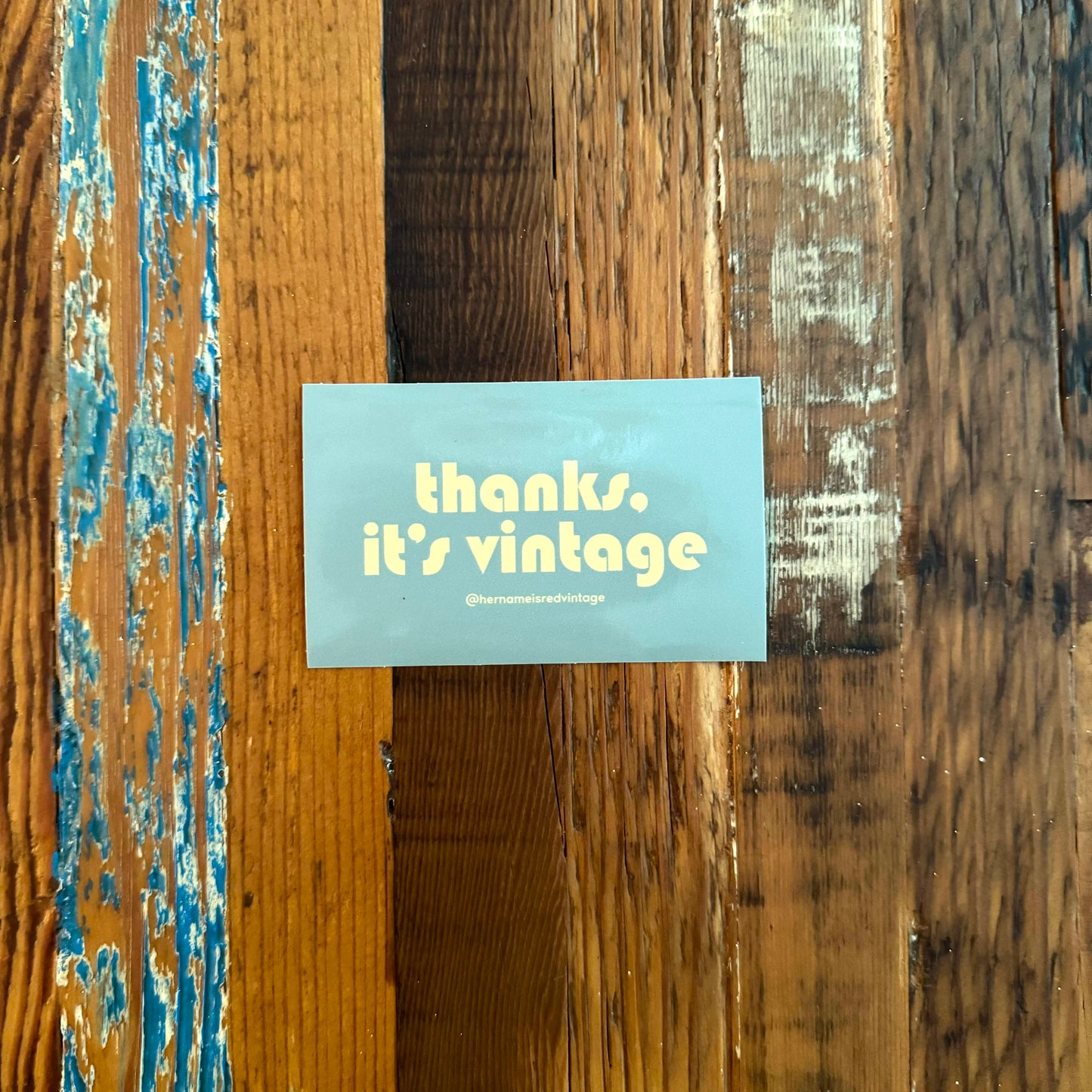 thanks it's vintage custom vinyl decal stickers produced by Her Name Is Red Vintage
