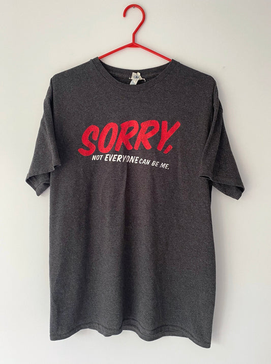 90s vintage grey sorry not everyone can be me graphic tee shirt – medium, large | funny unisex spellout short sleeved tshirt