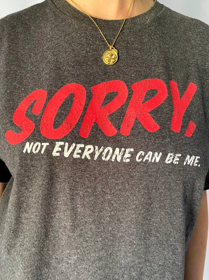 90s vintage grey sorry not everyone can be me graphic tee shirt – medium, large | funny unisex spellout short sleeved tshirt